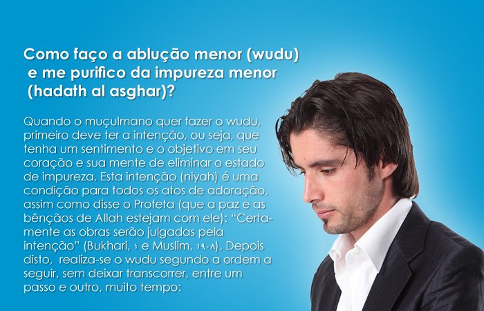 Como faço a ablução menor (wudu) e me purifico da impureza menor (hadath al asghar)?